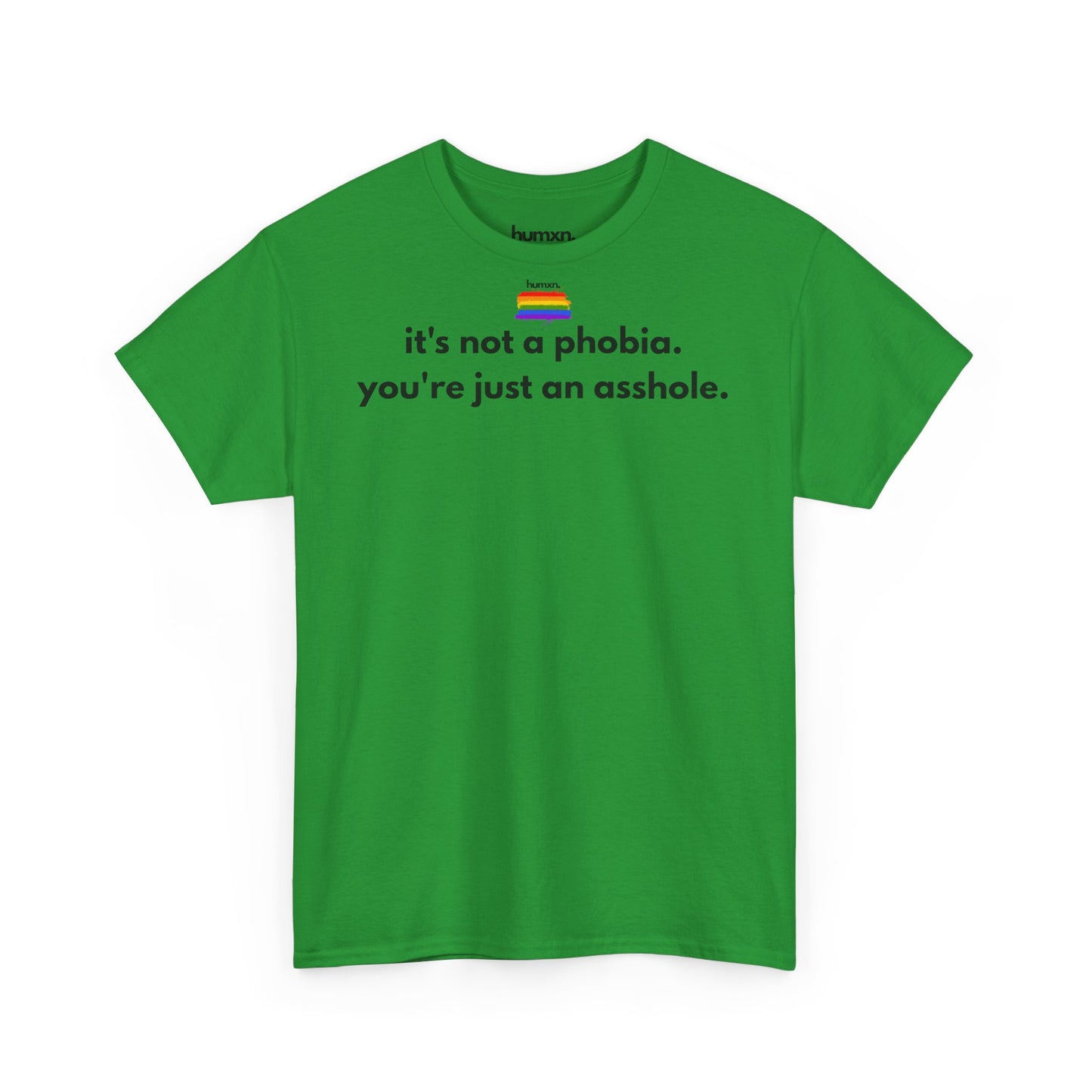unisex humxn. t-shirt pride collection "it's not a phobia you're just an asshole" 100% heavy cotton