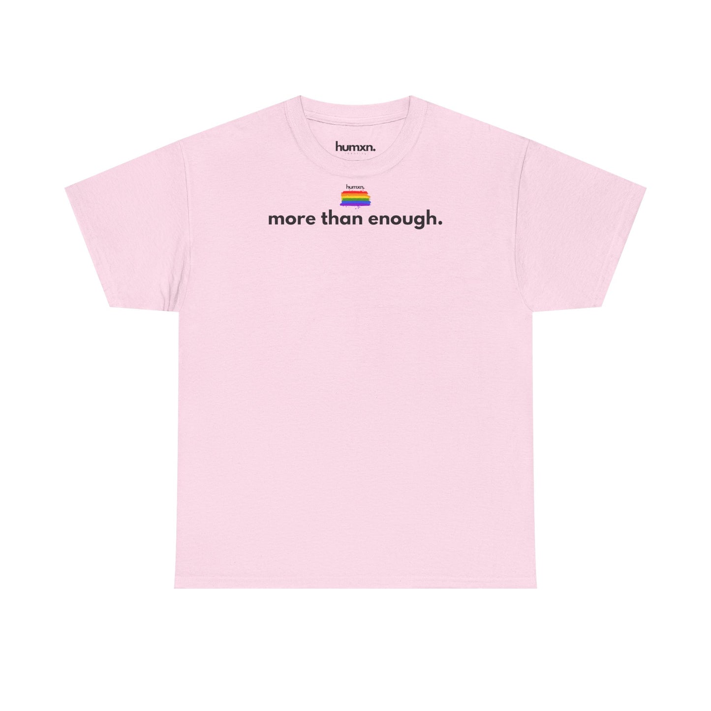 unisex humxn. t-shirt pride collection "more than enough" 100% heavy cotton