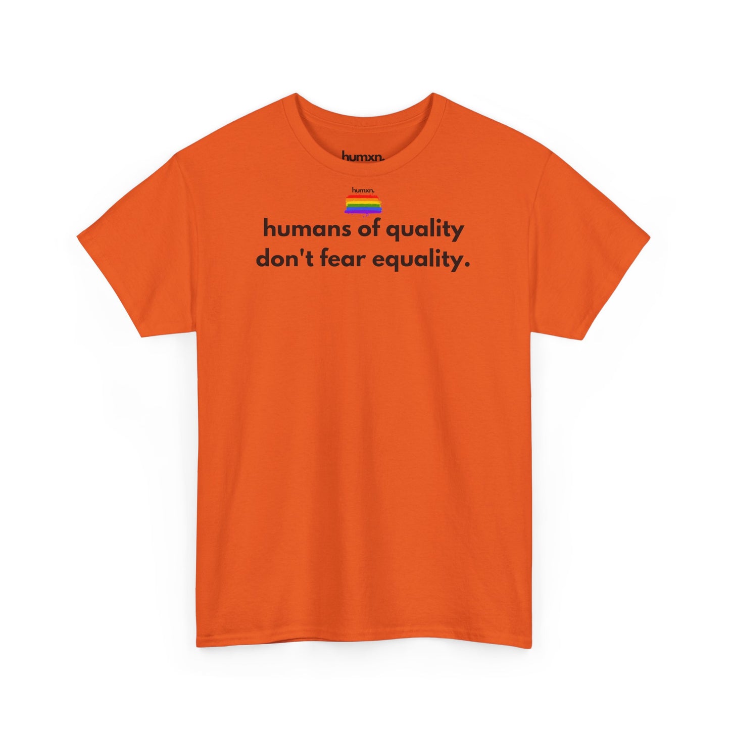 unisex humxn. t-shirt pride collection "humans of quality don't fear equality" 100% heavy cotton