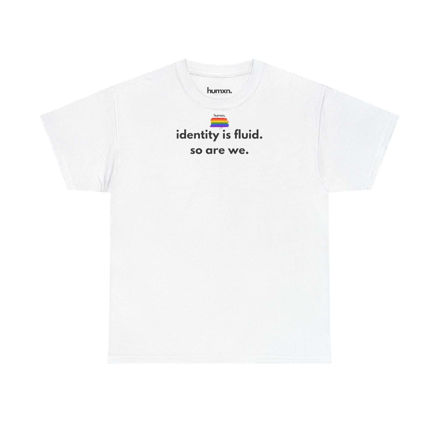 unisex humxn. t-shirt pride collection "identity is fluid so are we" 100% heavy cotton