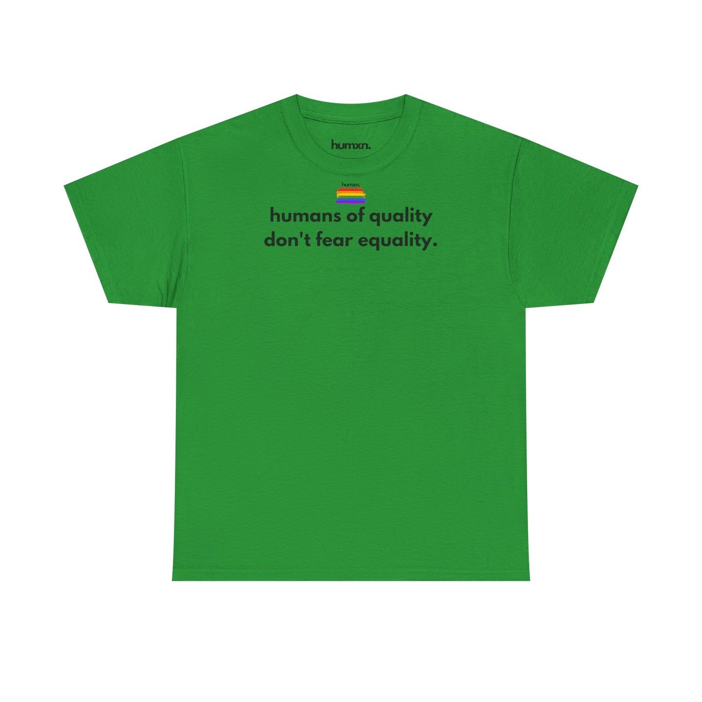 unisex humxn. t-shirt pride collection "humans of quality don't fear equality" 100% heavy cotton