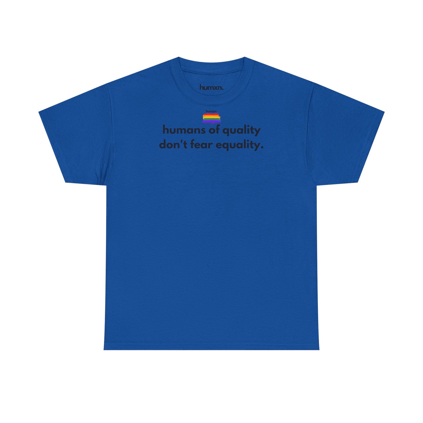 unisex humxn. t-shirt pride collection "humans of quality don't fear equality" 100% heavy cotton