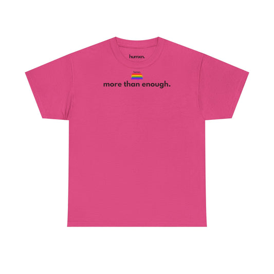 unisex humxn. t-shirt pride collection "more than enough" 100% heavy cotton
