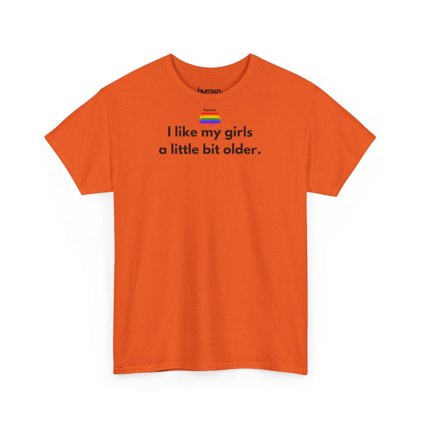 unisex humxn. t-shirt pride collection "I like my girls a little bit older" 100% heavy cotton