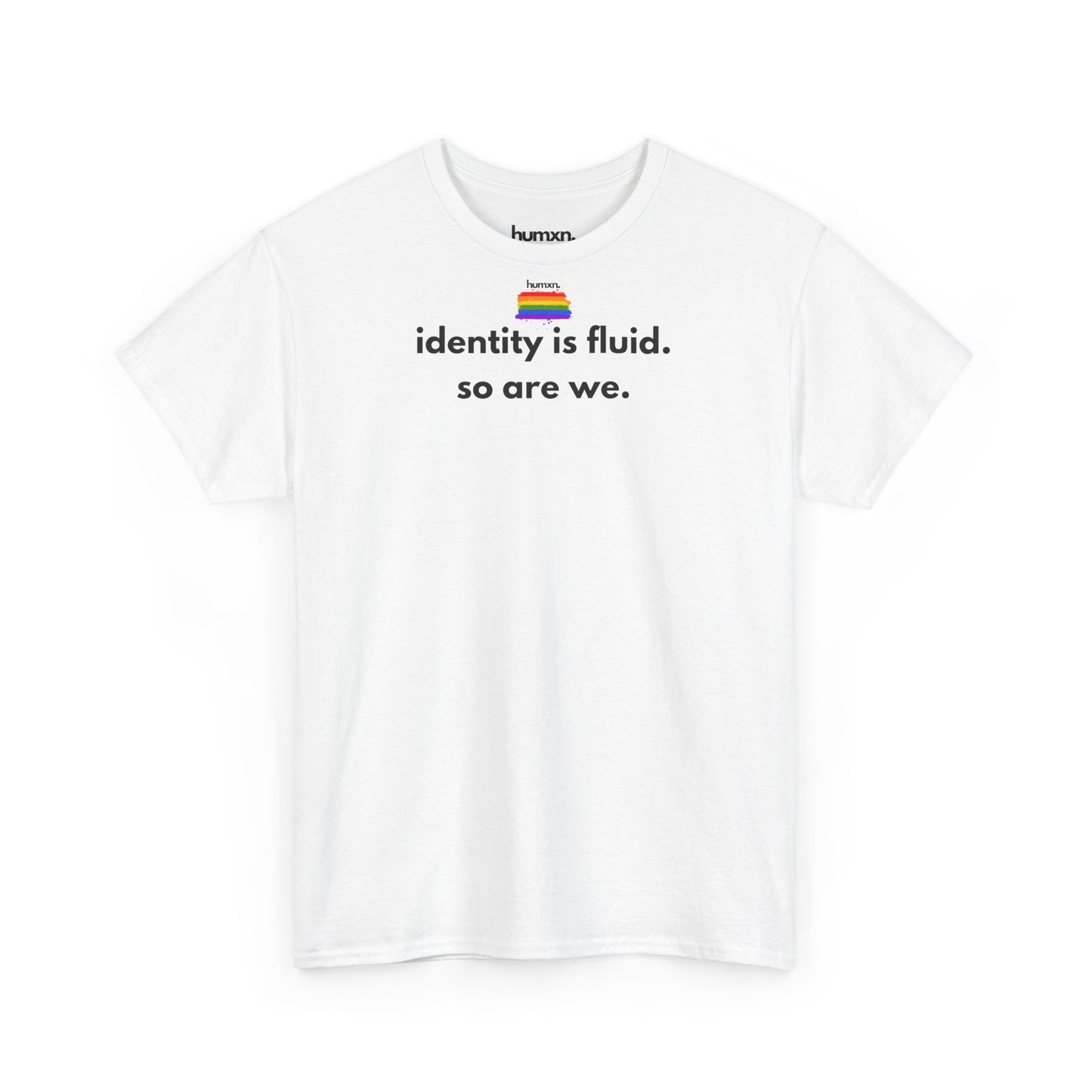 unisex humxn. t-shirt pride collection "identity is fluid so are we" 100% heavy cotton