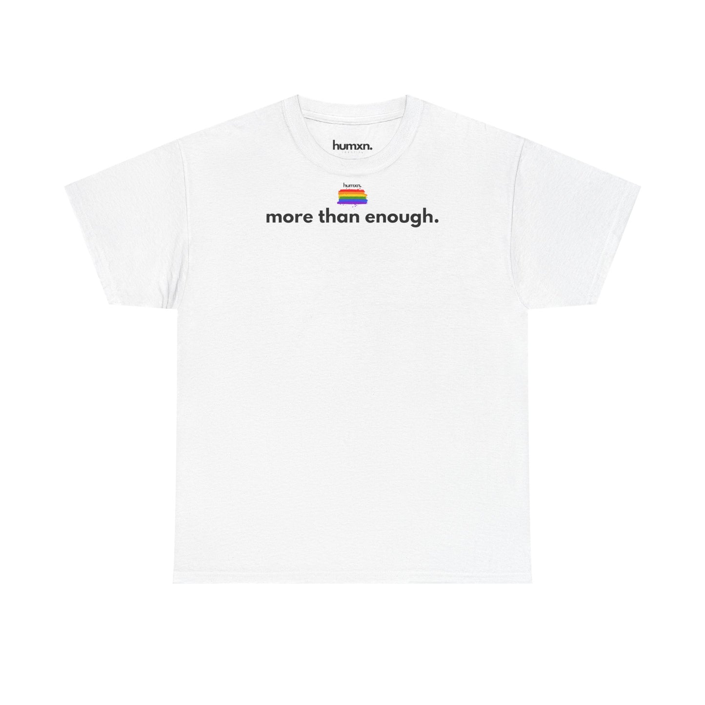 unisex humxn. t-shirt pride collection "more than enough" 100% heavy cotton