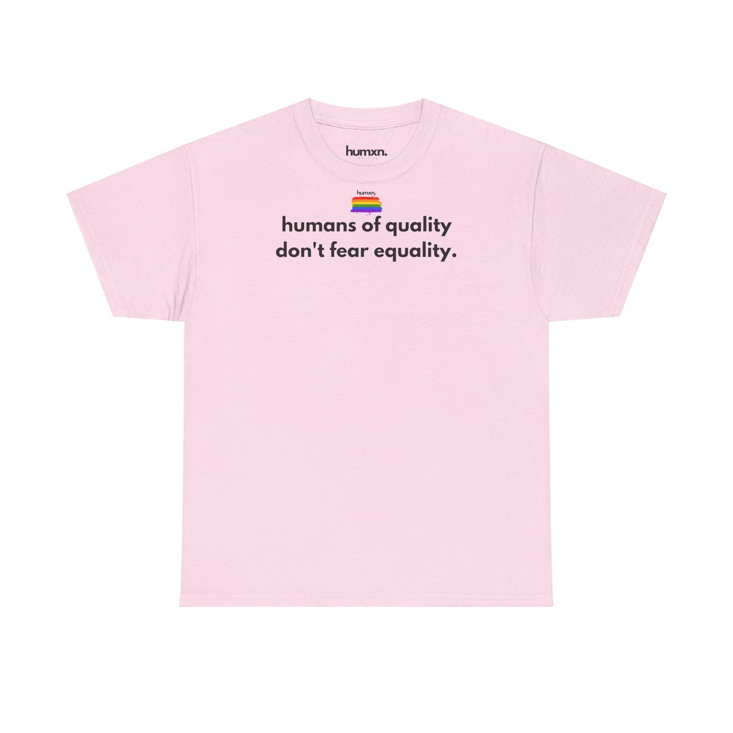 unisex humxn. t-shirt pride collection "humans of quality don't fear equality" 100% heavy cotton