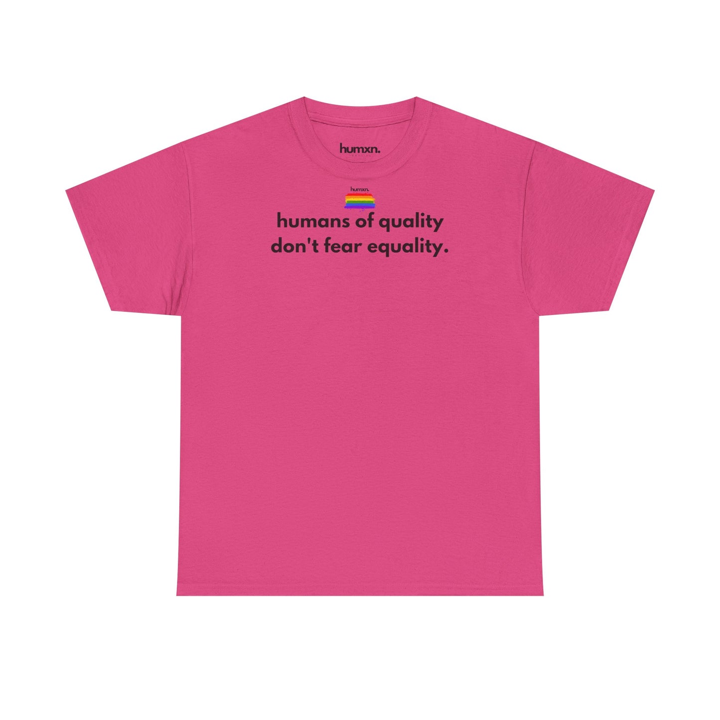 unisex humxn. t-shirt pride collection "humans of quality don't fear equality" 100% heavy cotton
