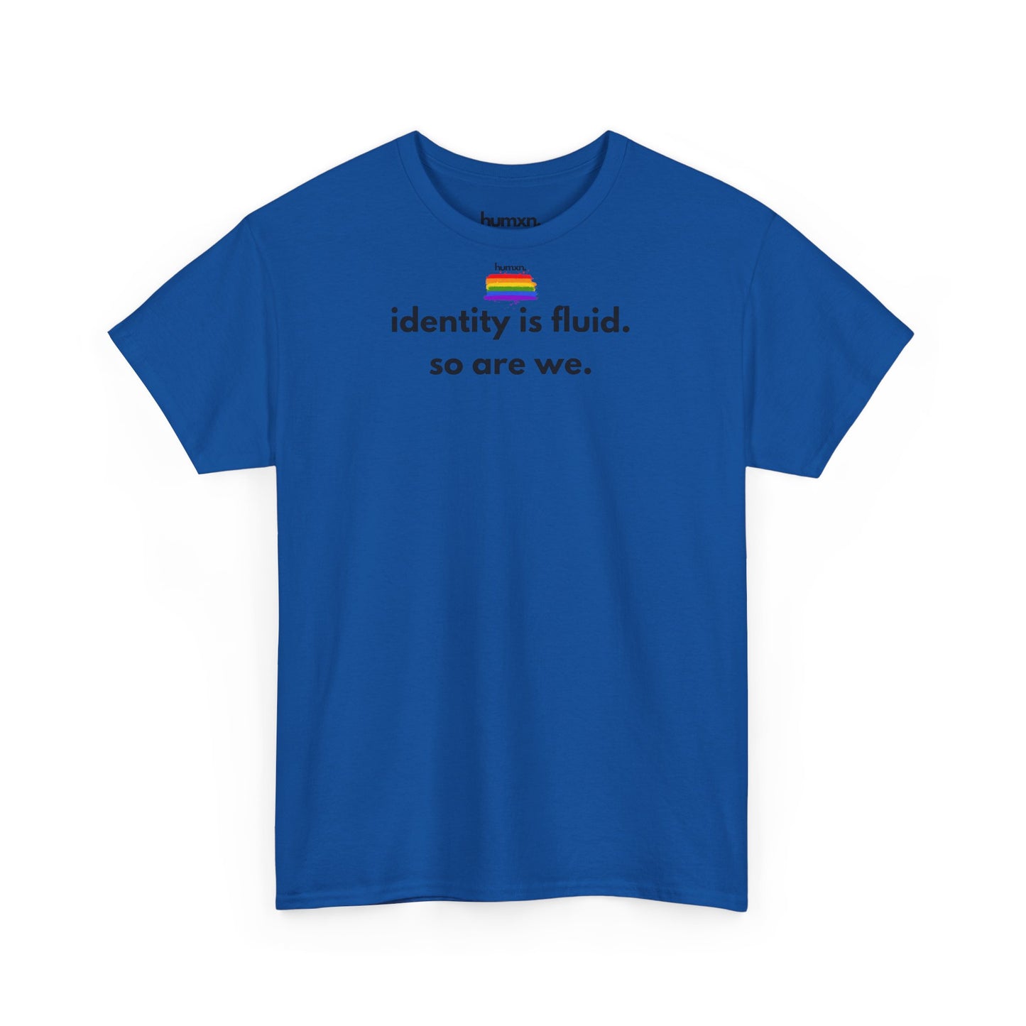 unisex humxn. t-shirt pride collection "identity is fluid so are we" 100% heavy cotton