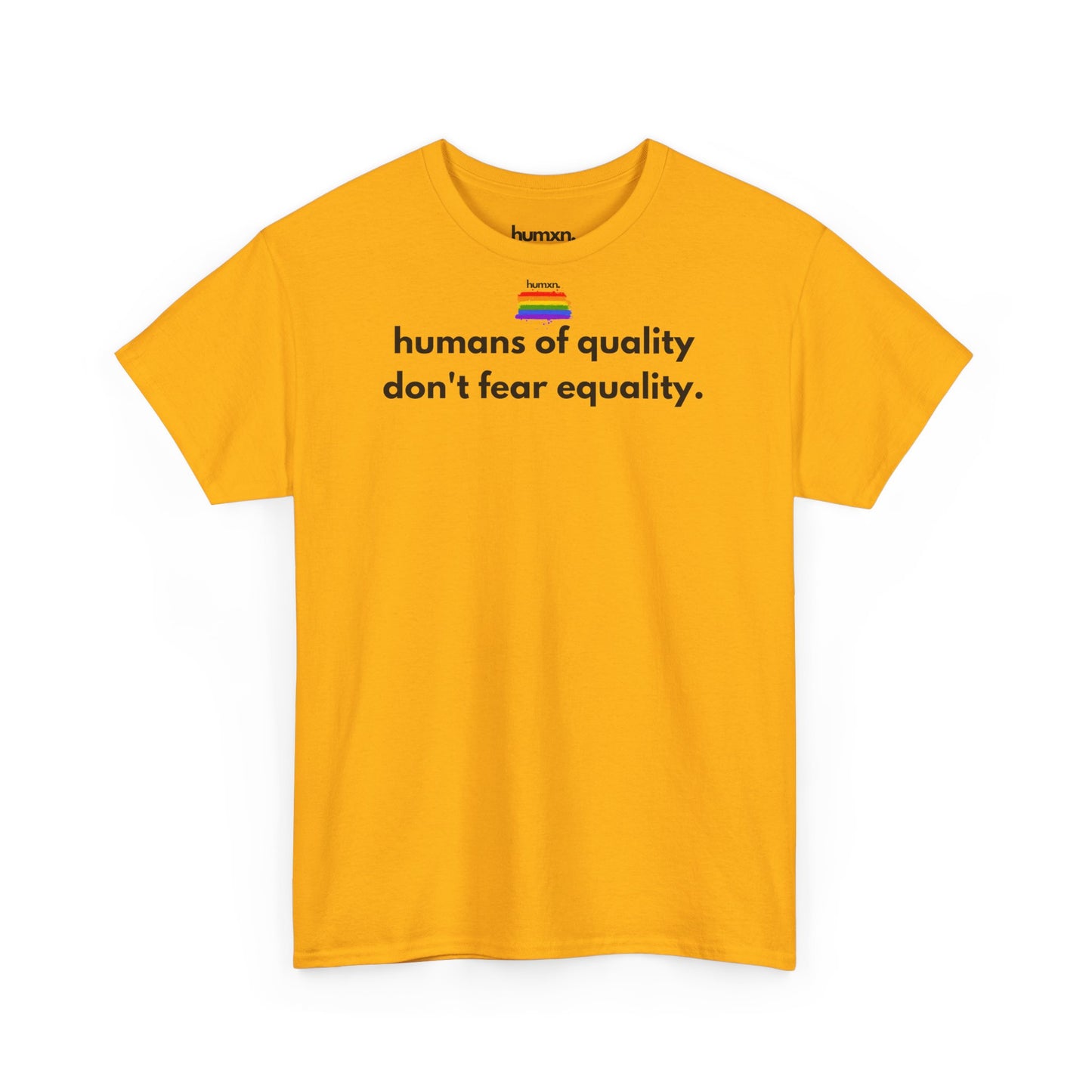 unisex humxn. t-shirt pride collection "humans of quality don't fear equality" 100% heavy cotton