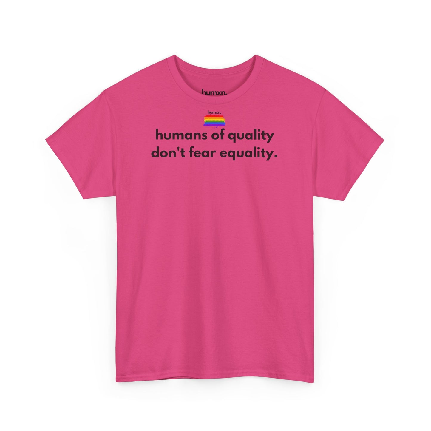 unisex humxn. t-shirt pride collection "humans of quality don't fear equality" 100% heavy cotton