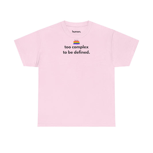 unisex humxn. t-shirt pride collection "too complex to be defined" 100% heavy cotton