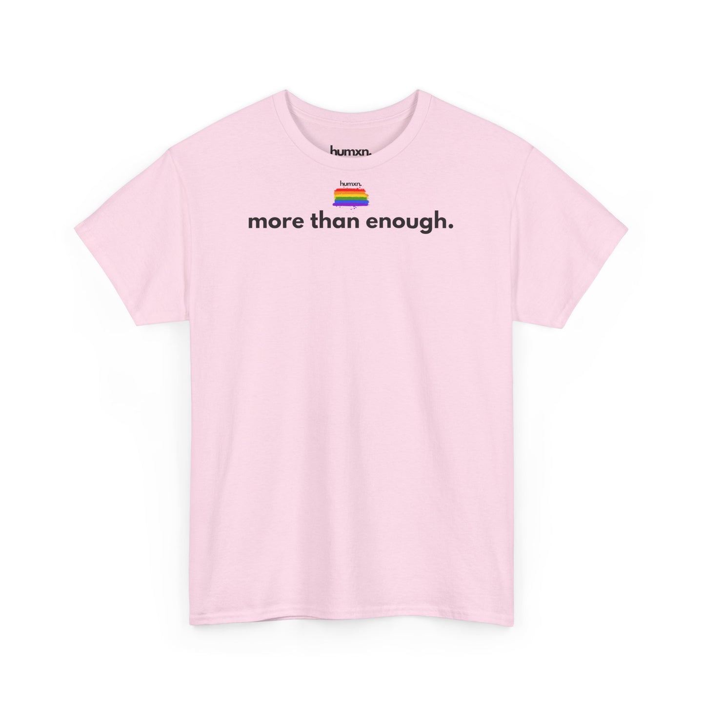 unisex humxn. t-shirt pride collection "more than enough" 100% heavy cotton